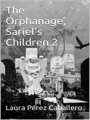 cover image of The Orphanage, Sariel's Children 2